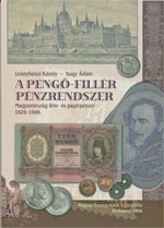 2. A PENGŐ - FILLÉR PÉNZRENDSZER Magyarország fém - és papírpénzei 1926-1946.